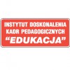 firma Instytutu Doskonalenia Kadr Pedagogicznych 